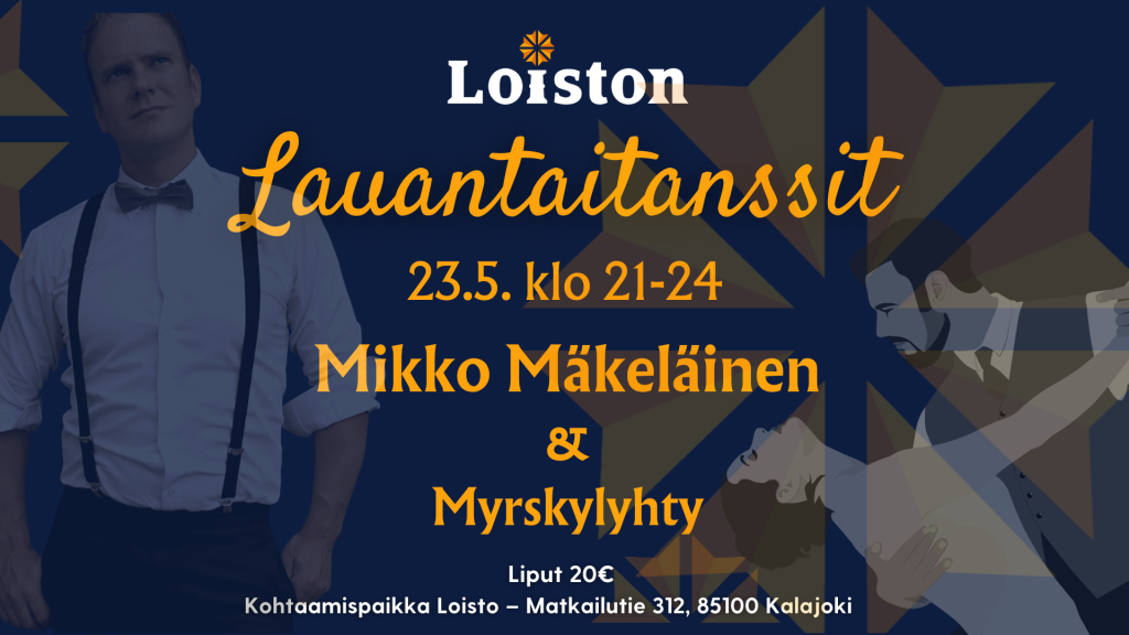 Loiston Lauantaitanssit: Mikko Mäkeläinen & Myrskylyhty lauantaina 23.5.2026